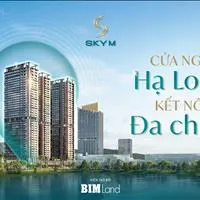 SkyM Hạ Long - 3 Phút đi bộ ra Bãi biển - View Vịnh - Hồ Nhạc Nước - Cơ hội đầu tư siêu tốt